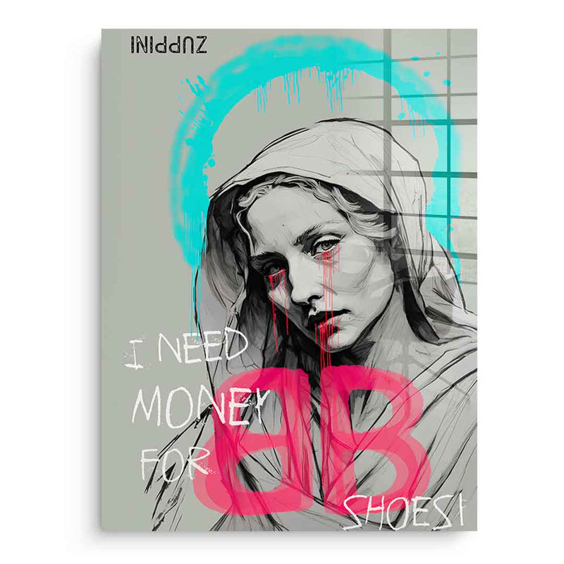 I Need Money - Acrylglas