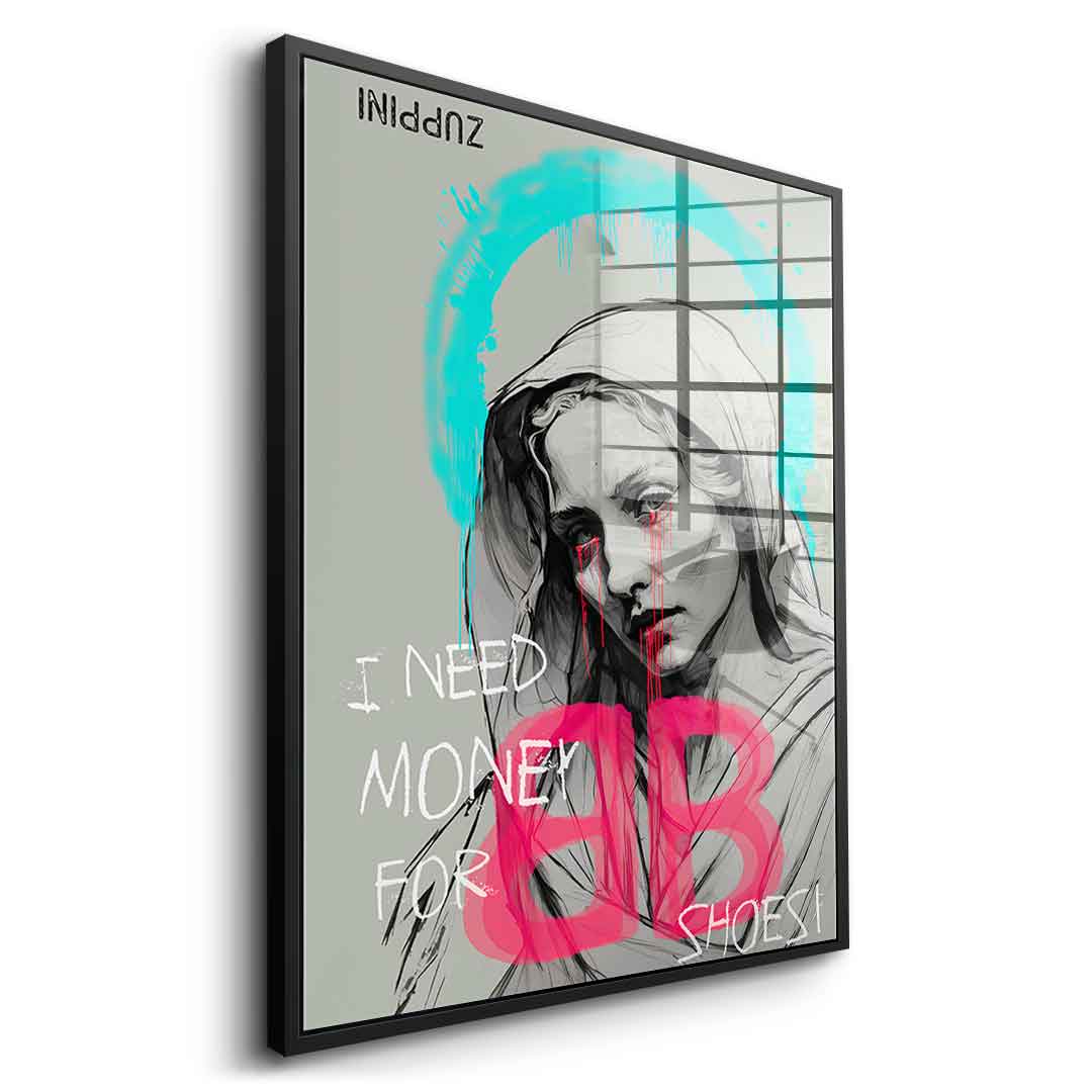 I Need Money - Acrylglas