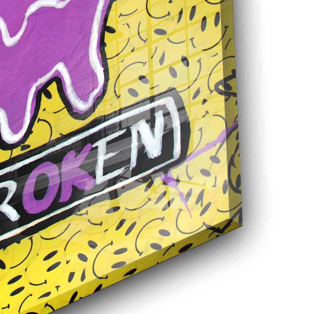 I'm Broken - Acrylic glass