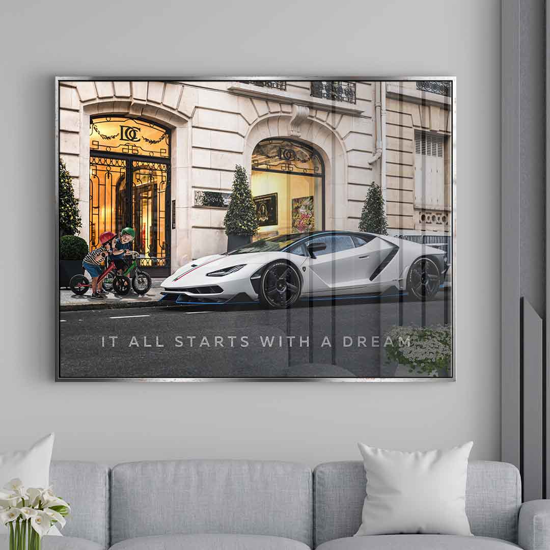 It all starts with a dream 3.0 - Acrylglas