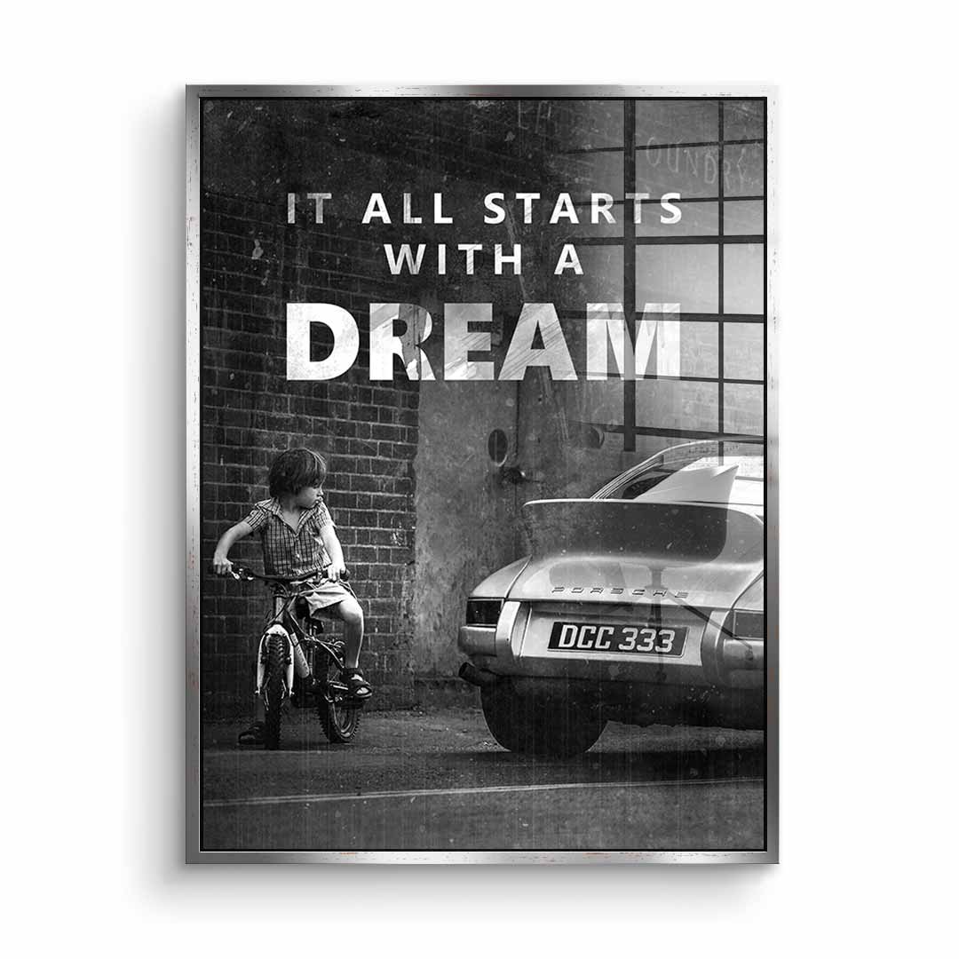 It all starts with a dream - acrylic glass