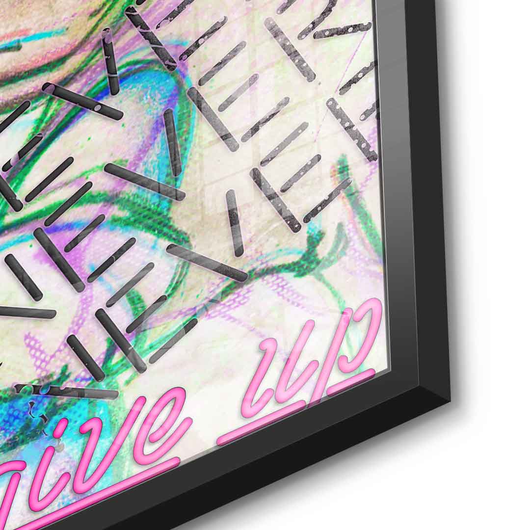 Never give up - Acrylic glass