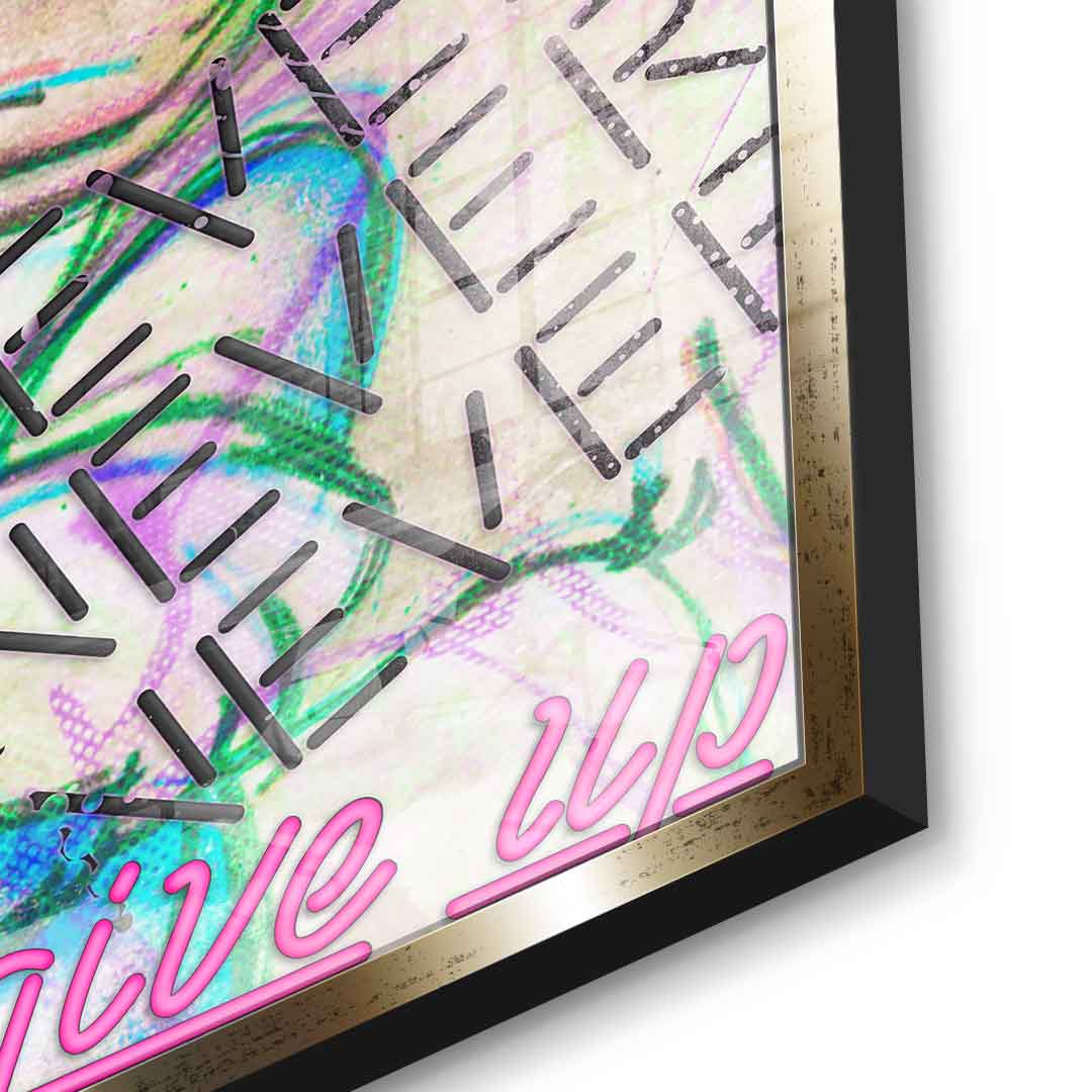 Never give up - Acrylic glass