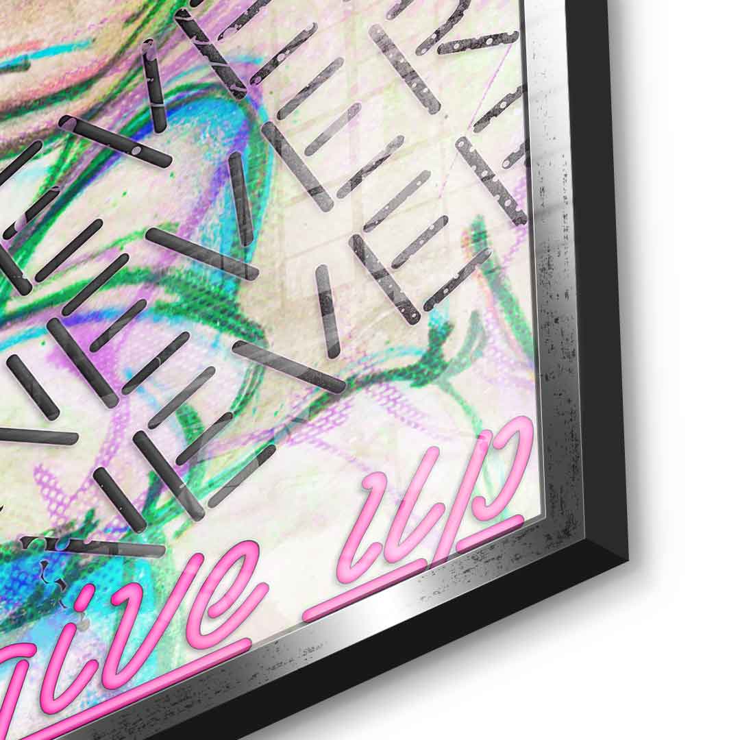 Never give up - Acrylic glass