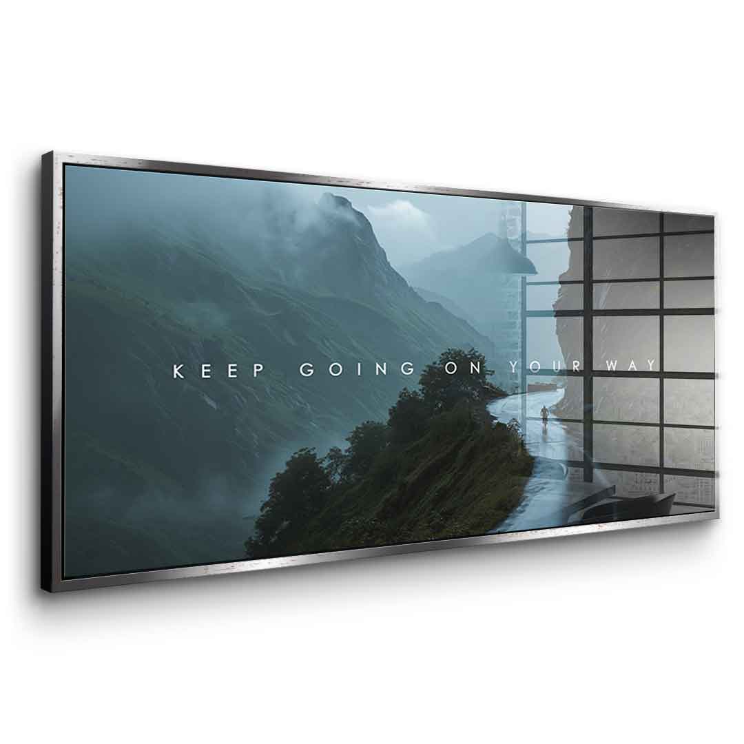 Keep Going on Your Way - Acrylglas