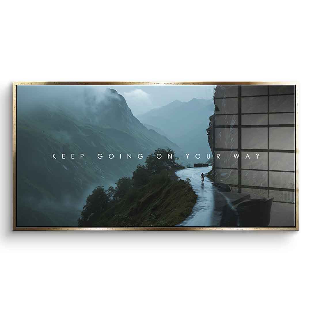 Keep Going on Your Way - Acrylglas