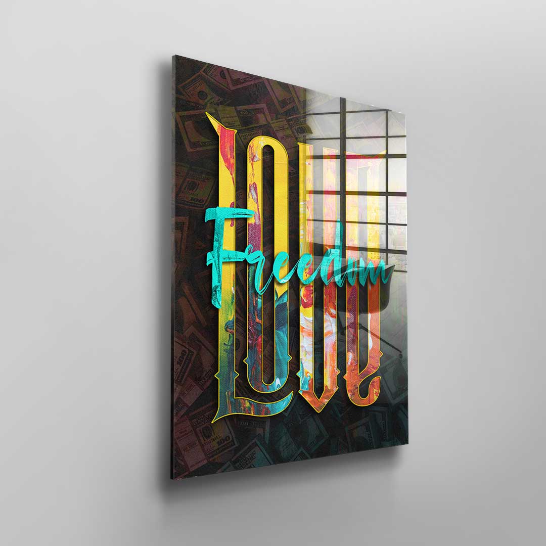 LOVE FREEDOM - Acrylglas