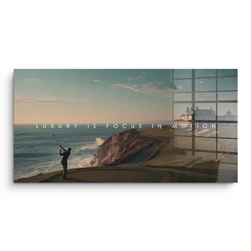 Luxury is Focus in Motion - Acrylglas