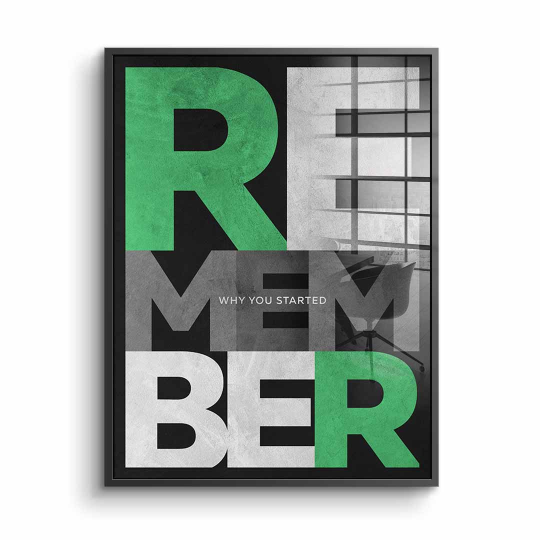 Remember why you started - Acrylglas