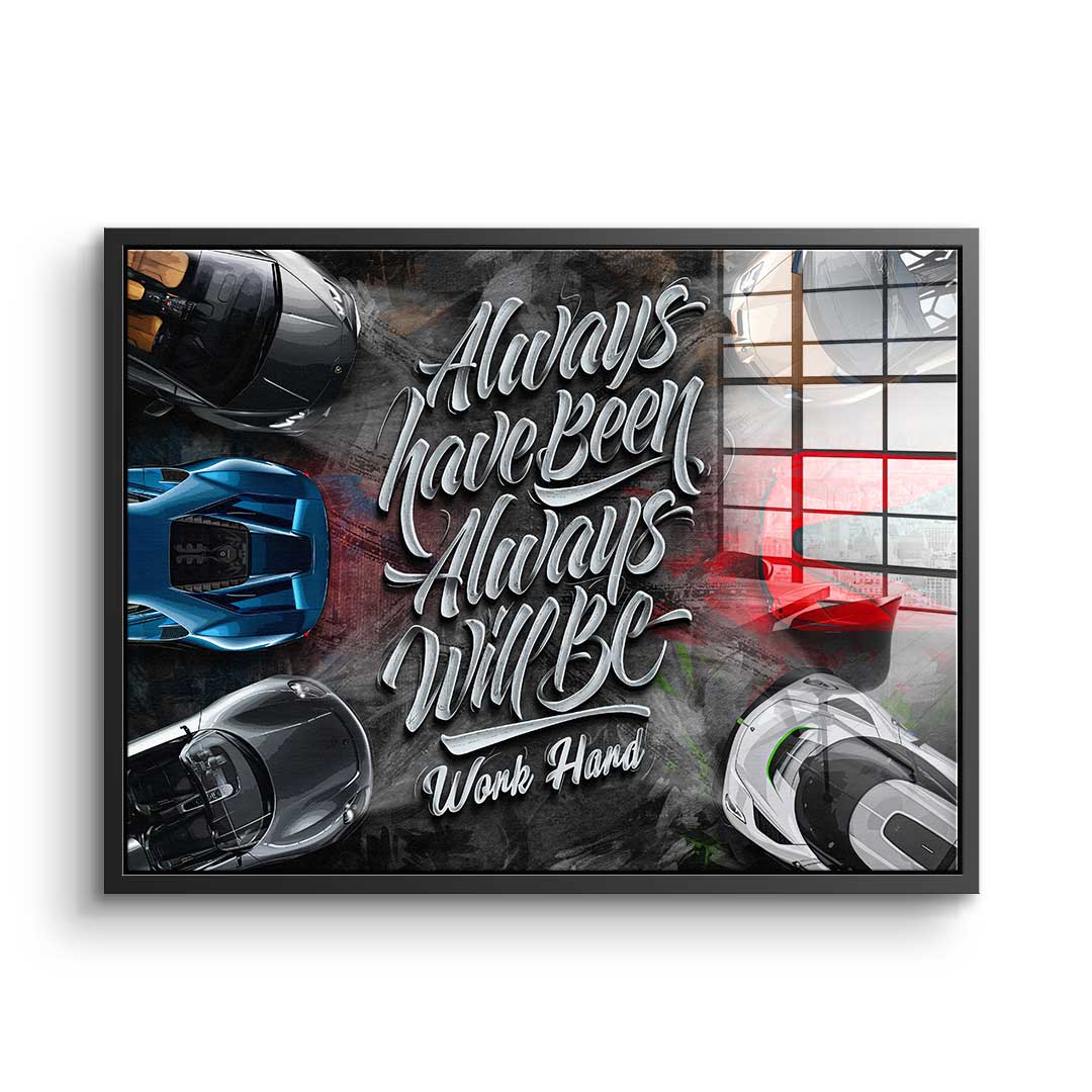 Always have been always will be - Acrylglas