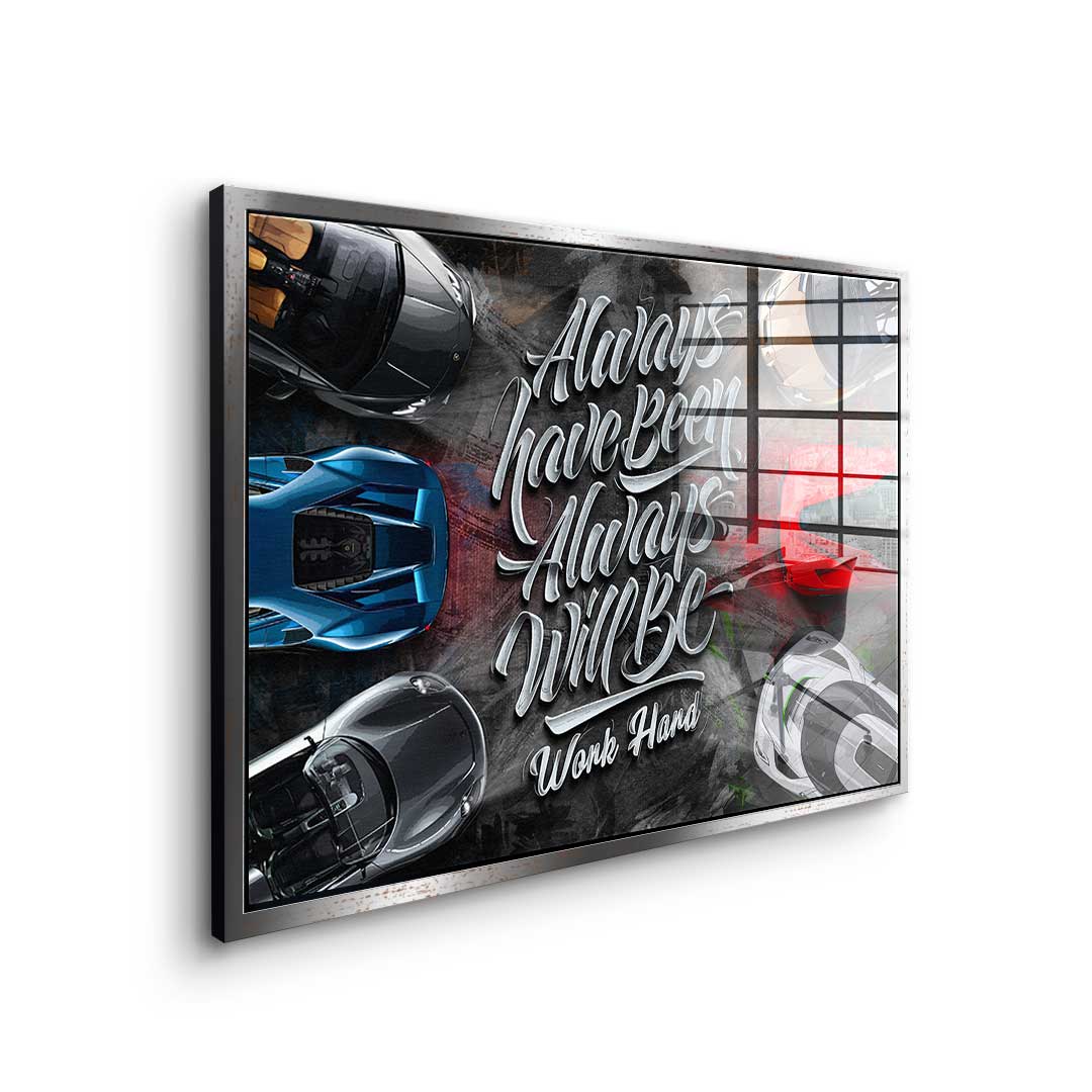 Always have been always will be - Acrylglas