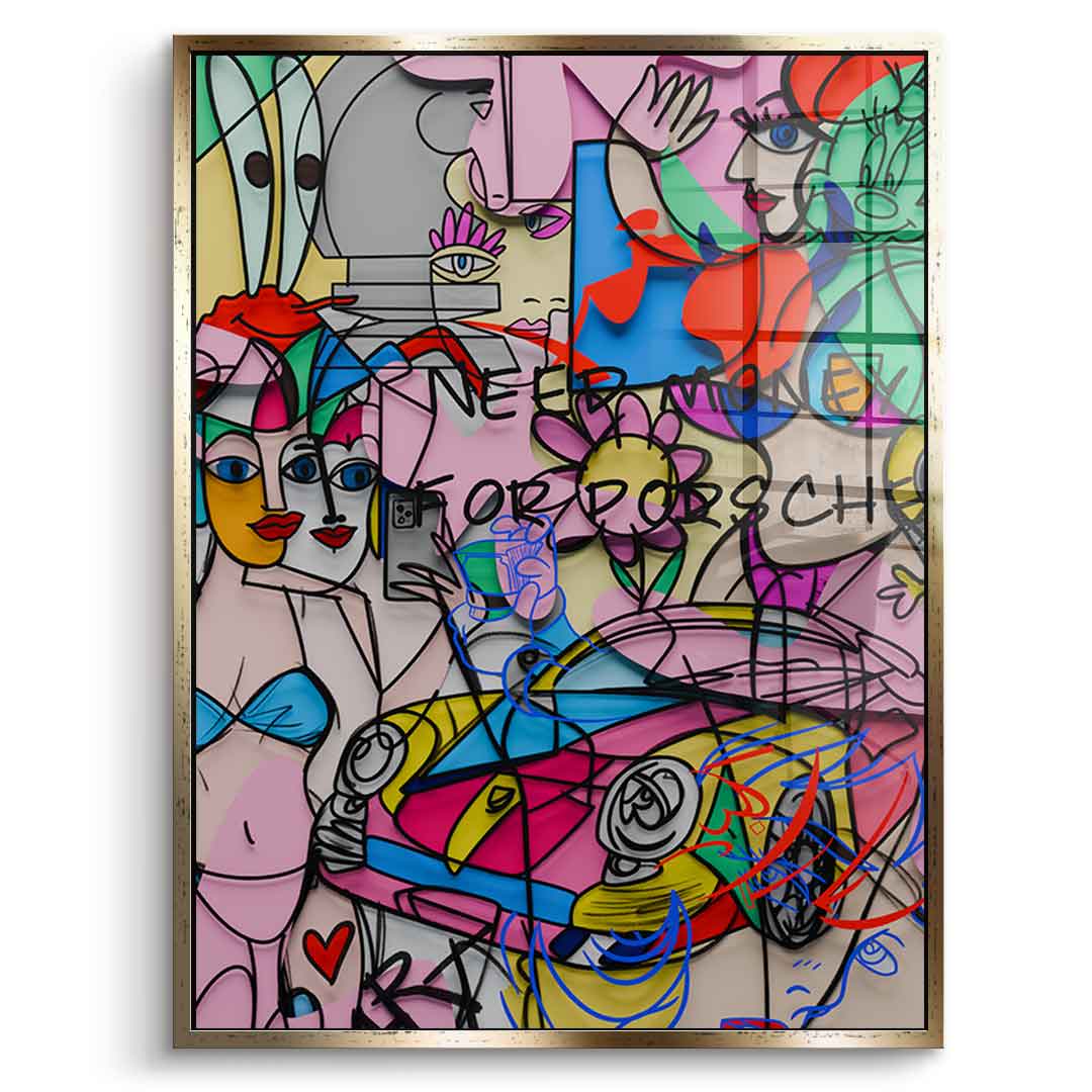 Need Money For Porsche - Acrylic Glass