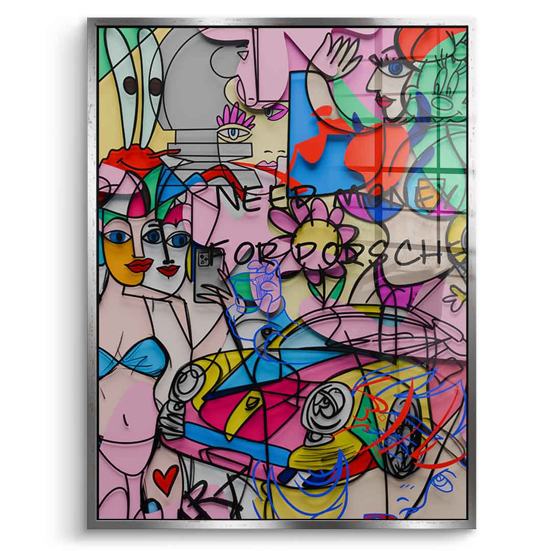 Need Money For Porsche - Acrylic Glass