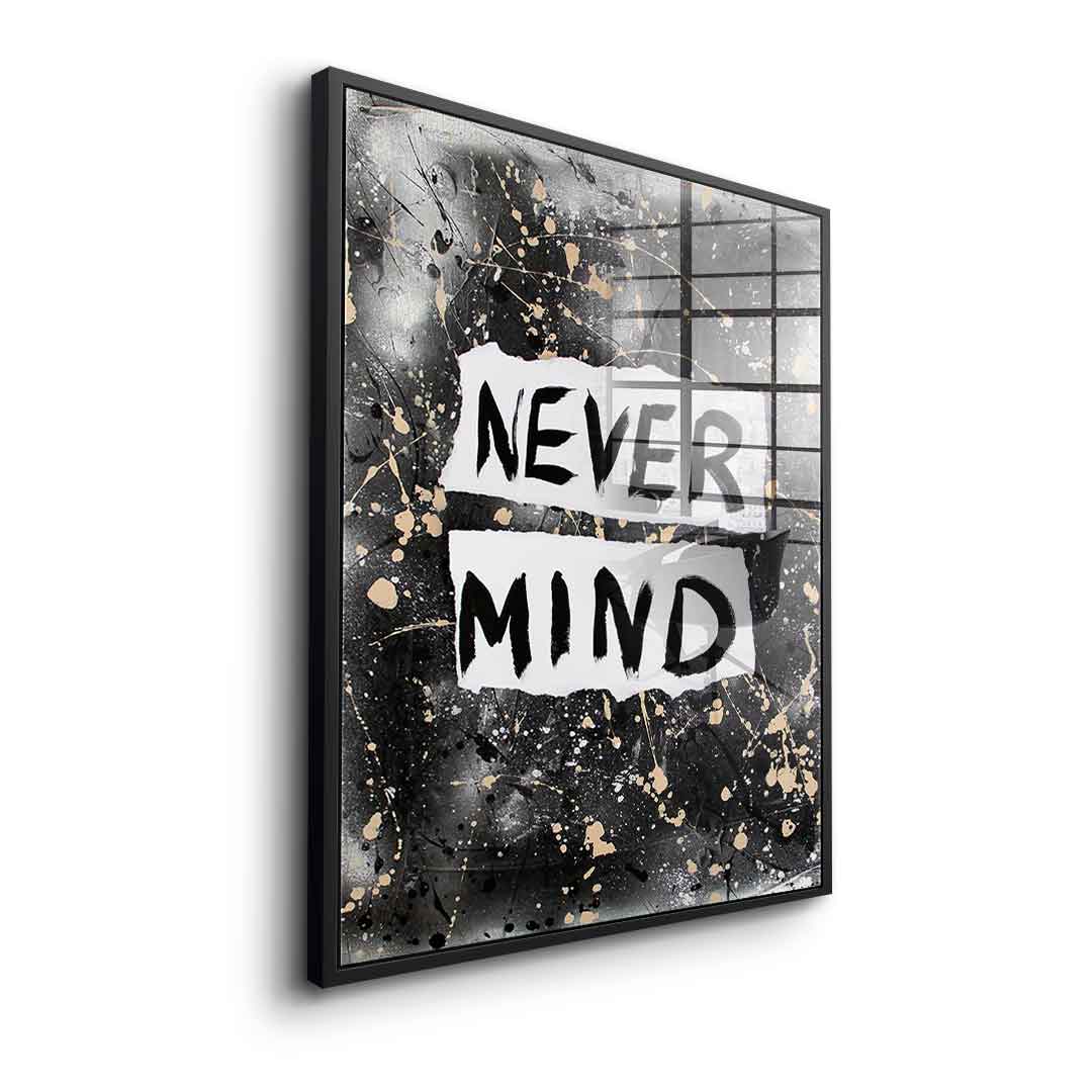 Never Mind - Acrylic