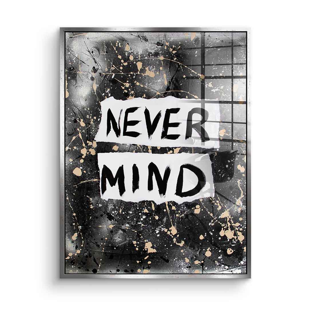 Never Mind - Acrylglas