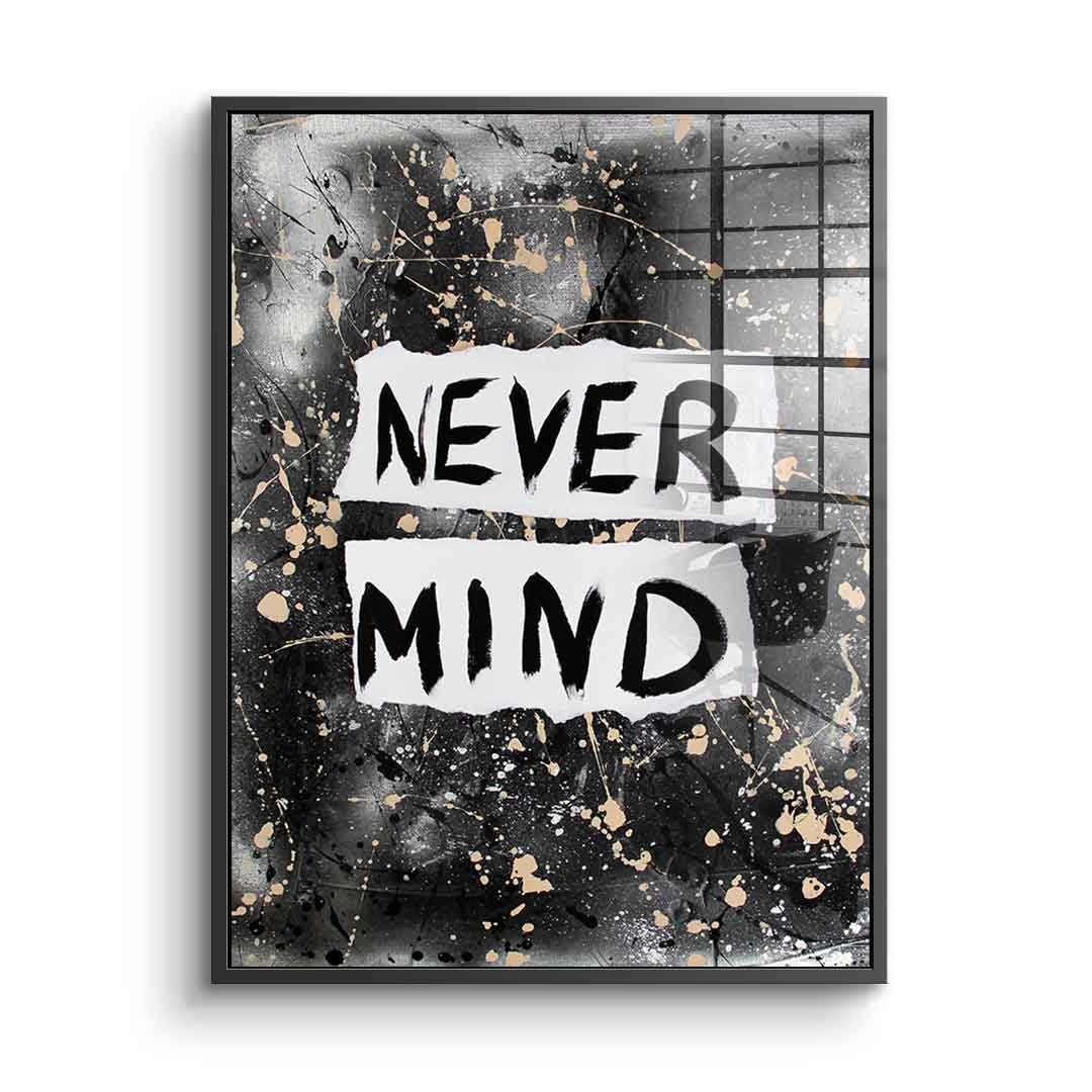 Never Mind - Acrylglas