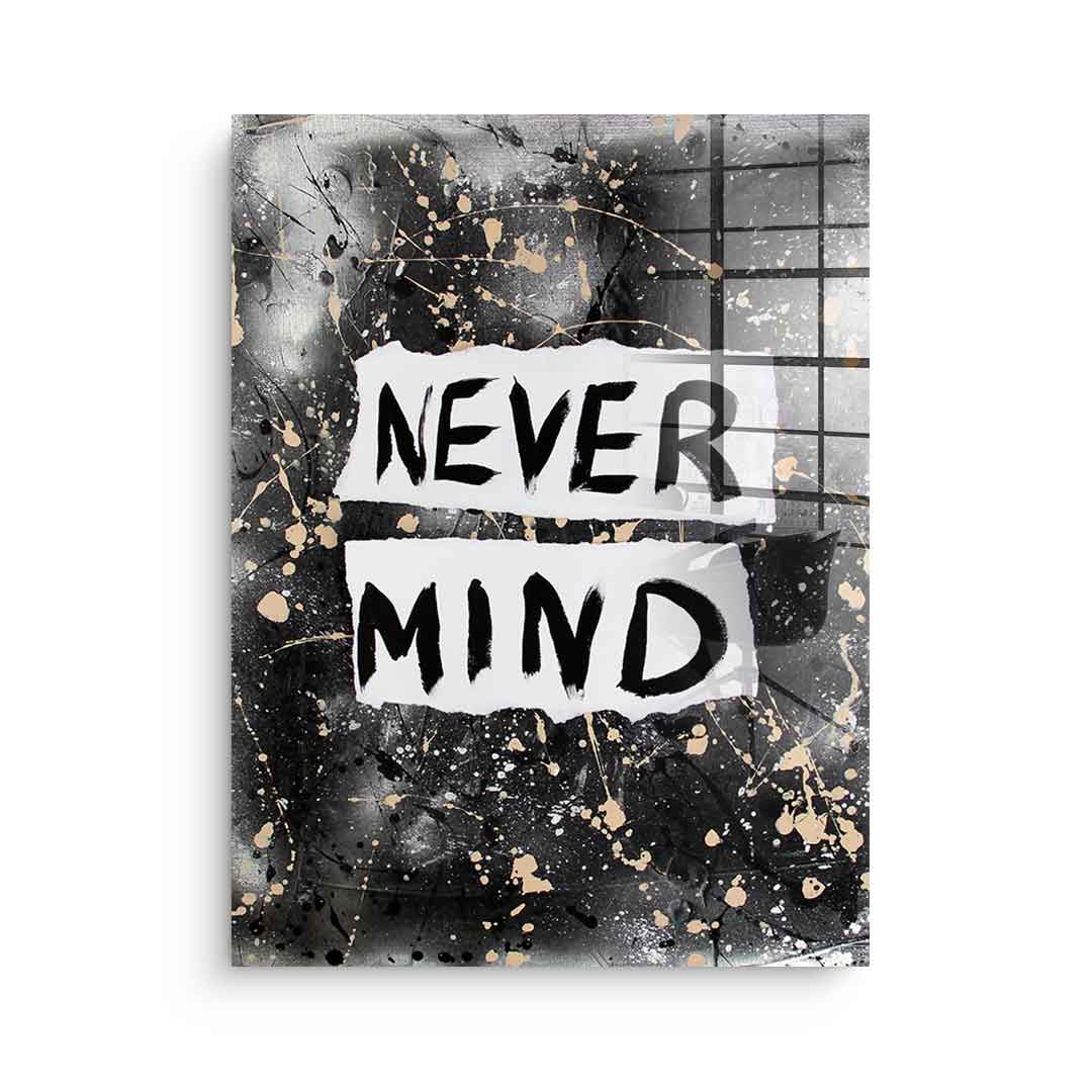 Never Mind - Acrylglas
