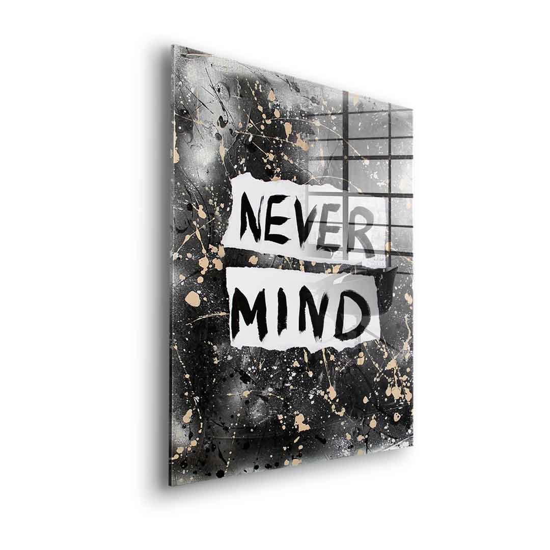Never Mind - Acrylic glass