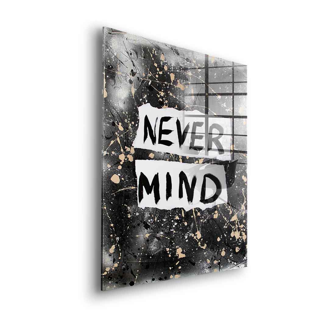 Never Mind - Acrylglas