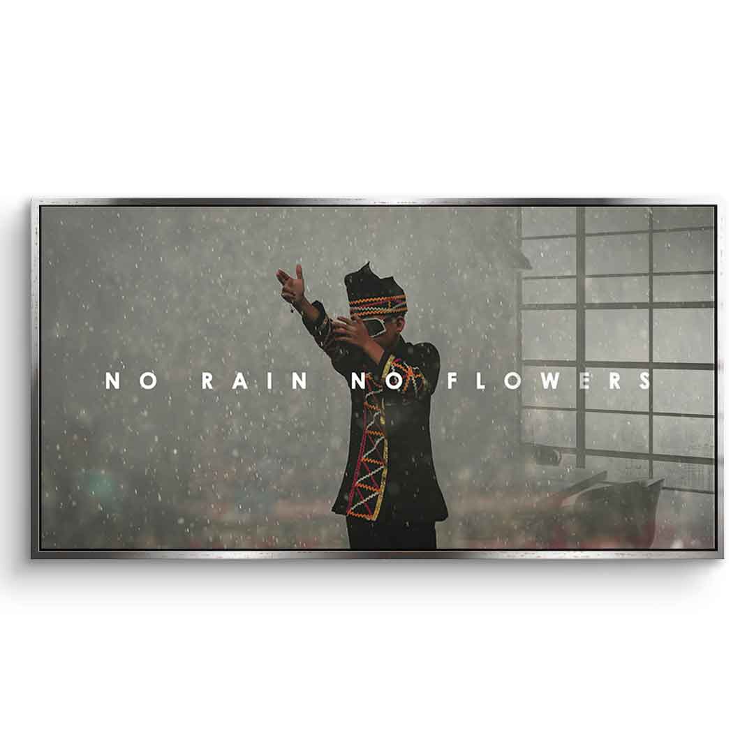 No Rain No Flowers - Acrylglas