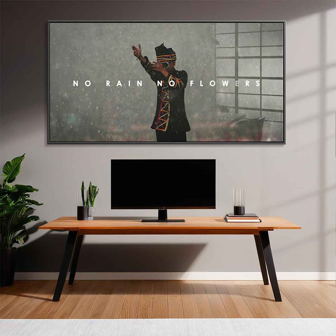 No Rain No Flowers - acrylic glass