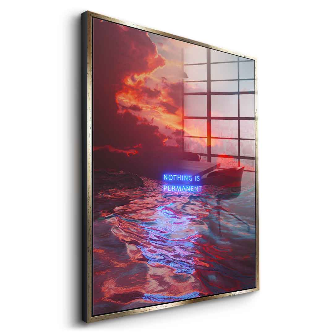 Nothing Is Permanent - Acrylic Glass