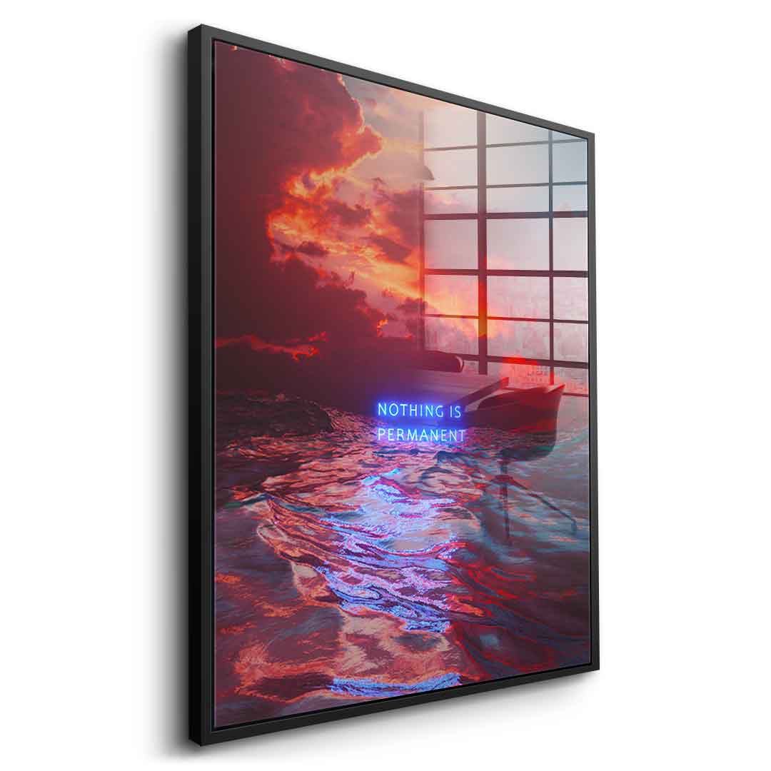 Nothing Is Permanent - Acrylic Glass