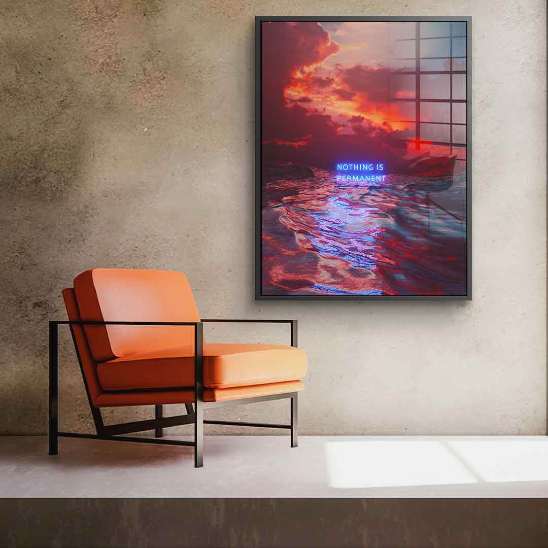 Nothing Is Permanent - Acrylic Glass