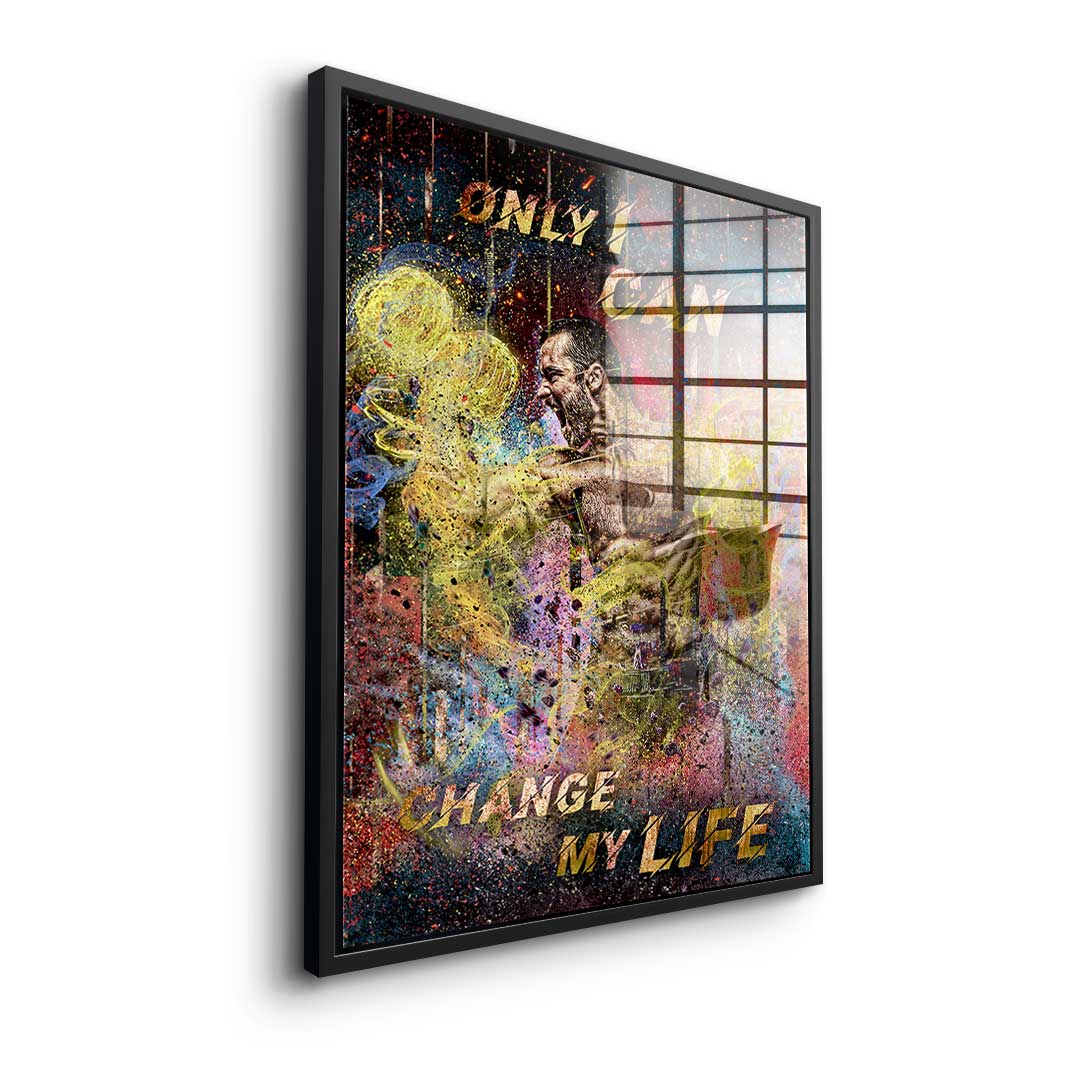 Only I can Change My Life - Acrylglas