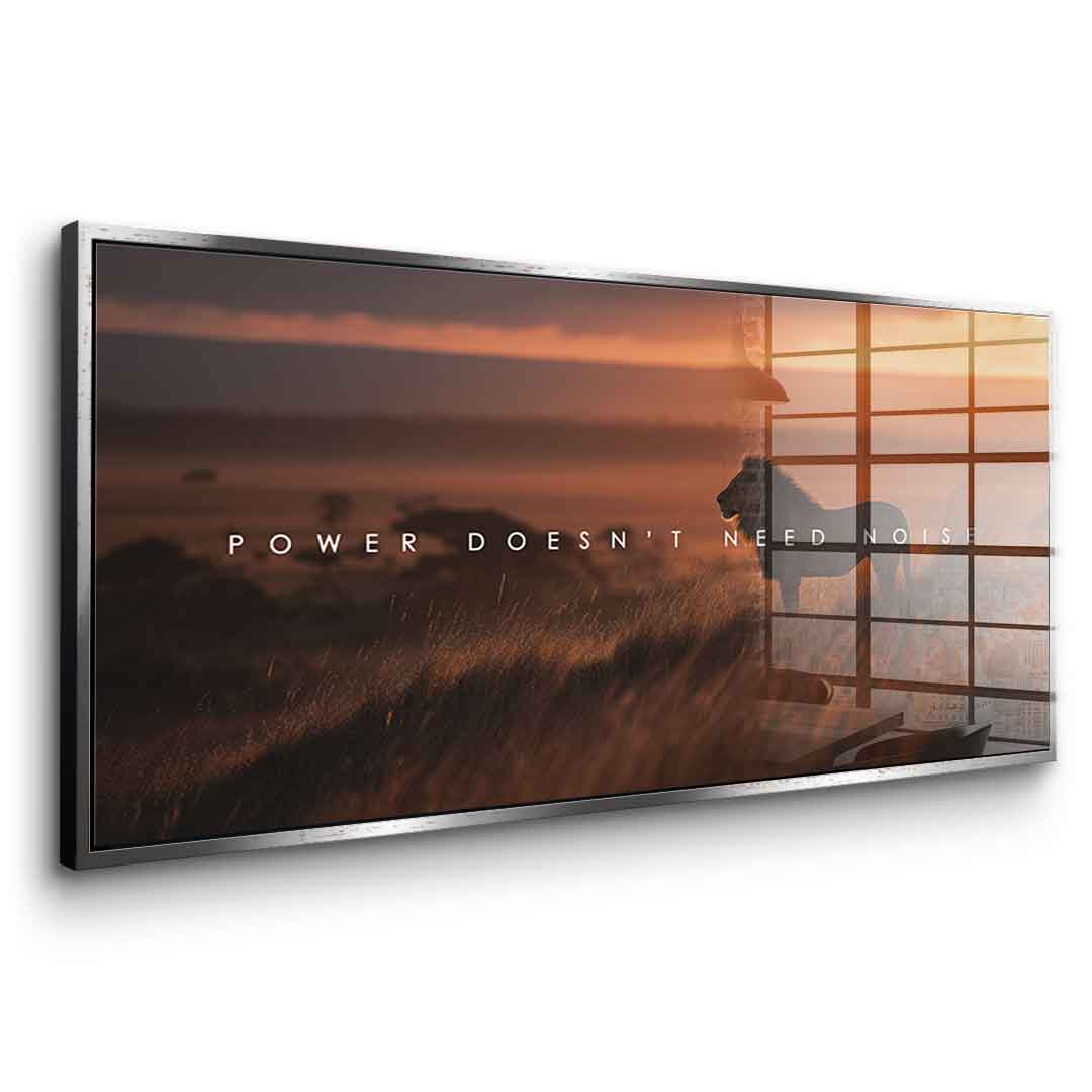 Power Doesn't Need Noise - Acrylglas