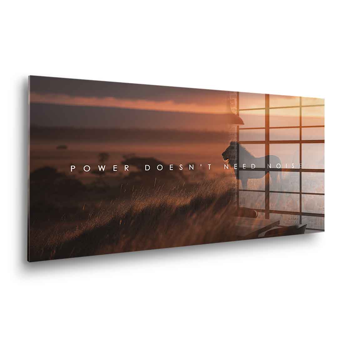 Power Doesn't Need Noise - Acrylglas