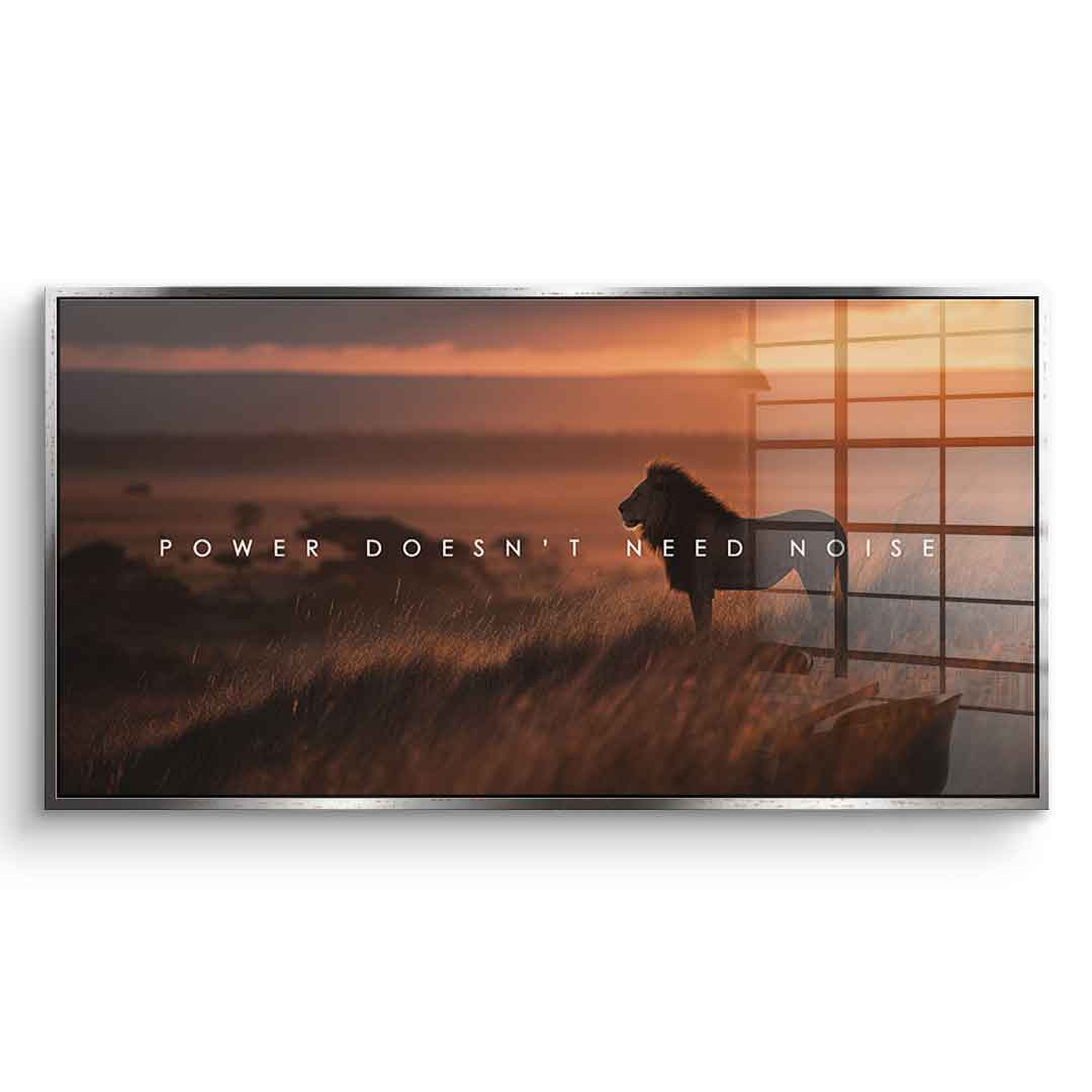 Power Doesn't Need Noise - Acrylglas