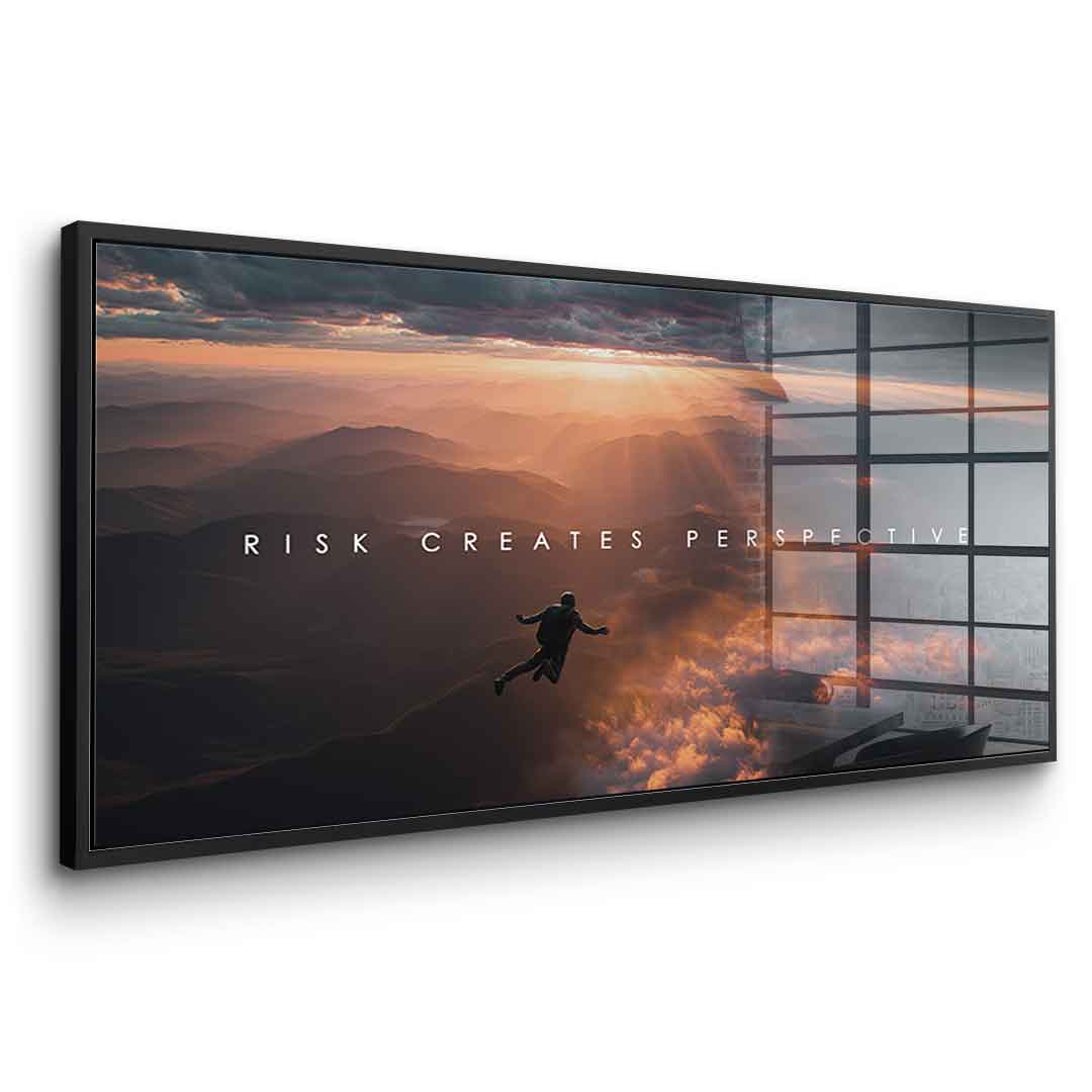 Risk Creates Perspective - Acrylglas