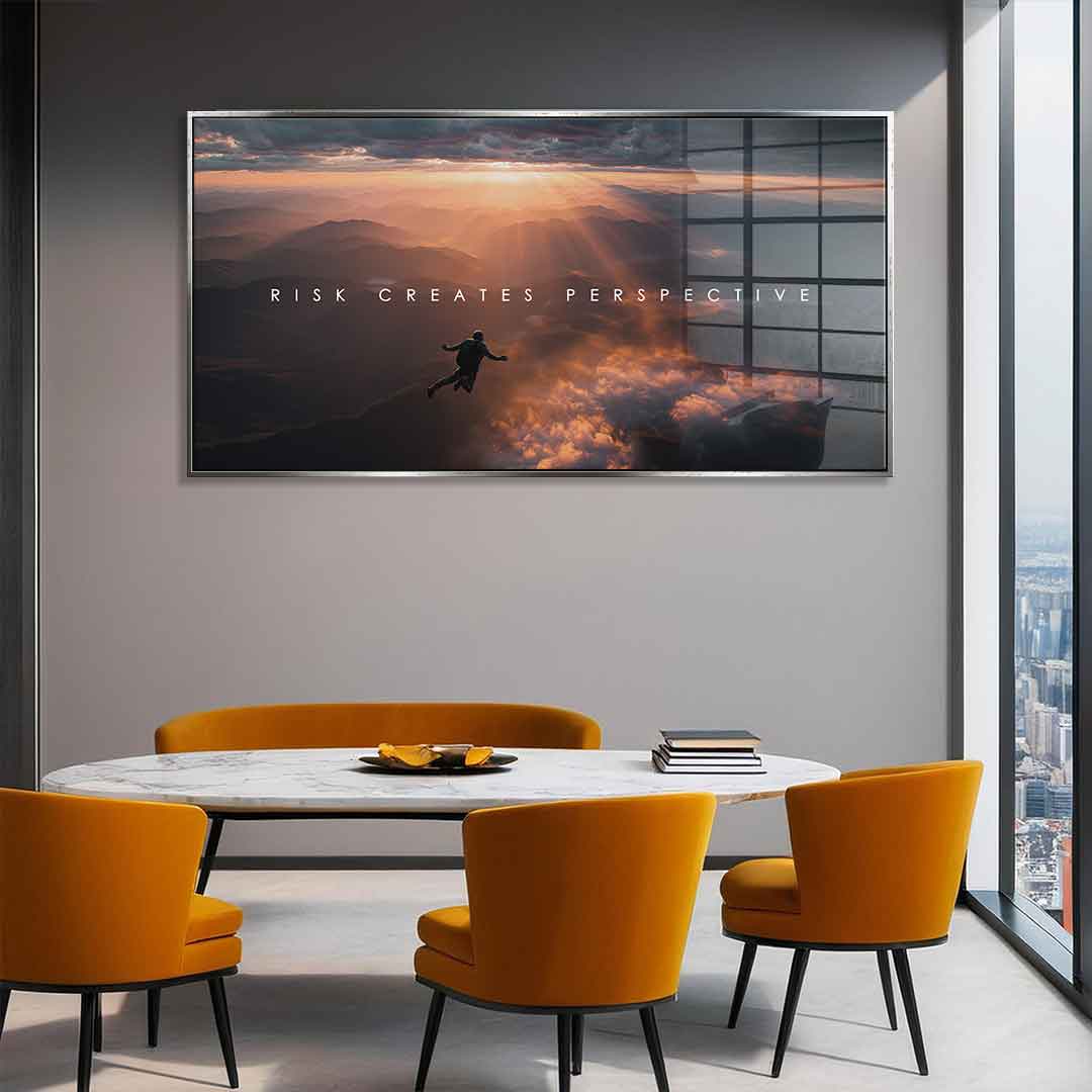 Risk Creates Perspective - Acrylglas
