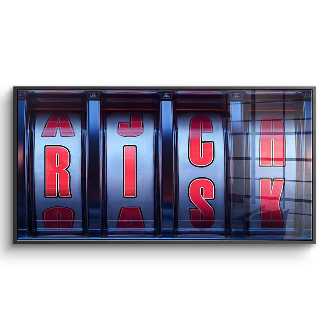 Risk & Rich - acrylic glass