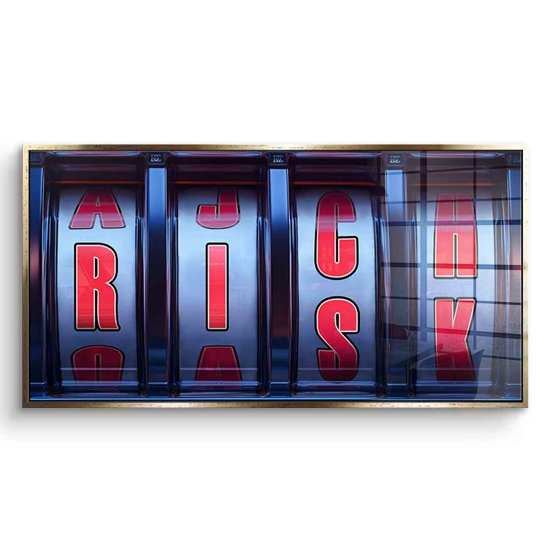 Risk & Rich - Acrylic glass
