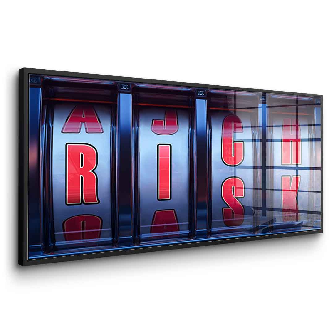 Risk & Rich - acrylic glass