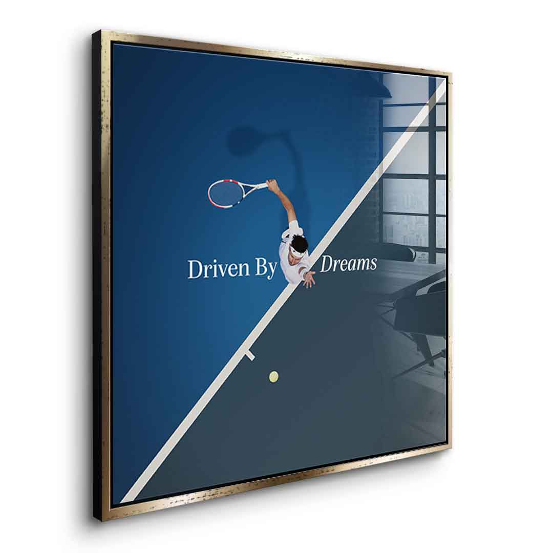 Driven by dreams #Tennis - Quadrat Edition - Acrylglasbild