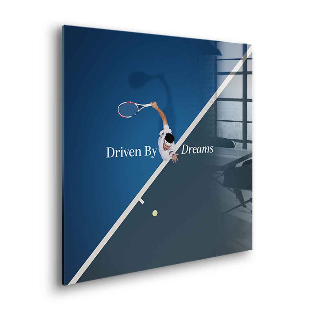 Driven by dreams #Tennis - Quadrat Edition - Acrylglasbild