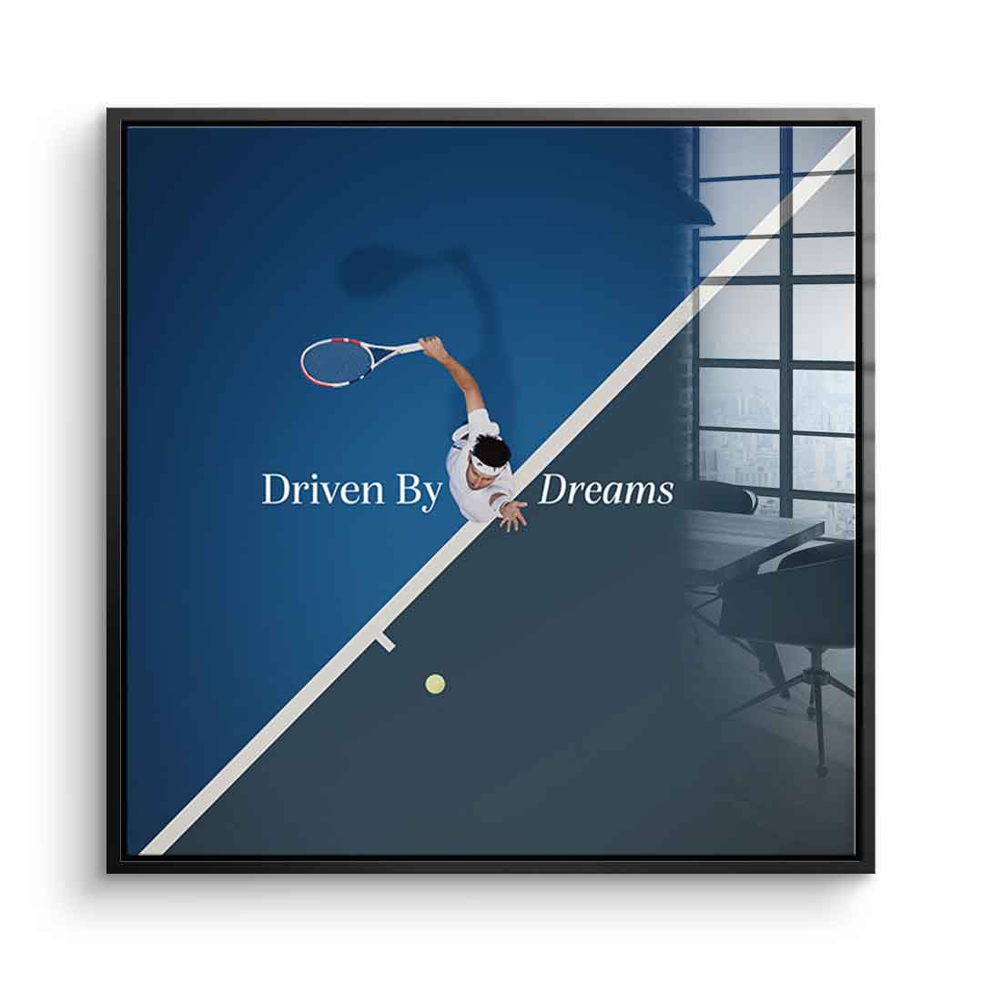 Driven by dreams #Tennis - Quadrat Edition - Acrylglasbild