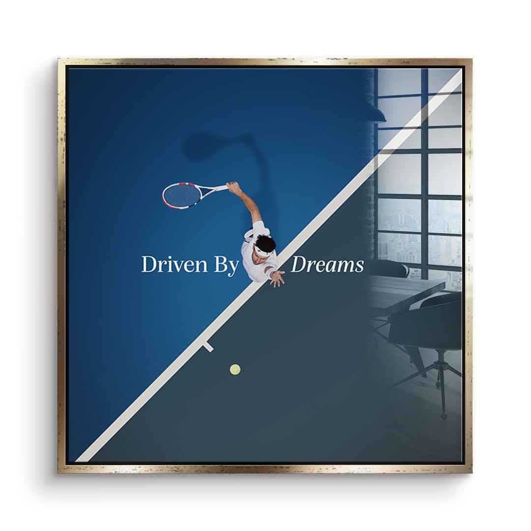 Driven by dreams #Tennis - Quadrat Edition - Acrylglasbild