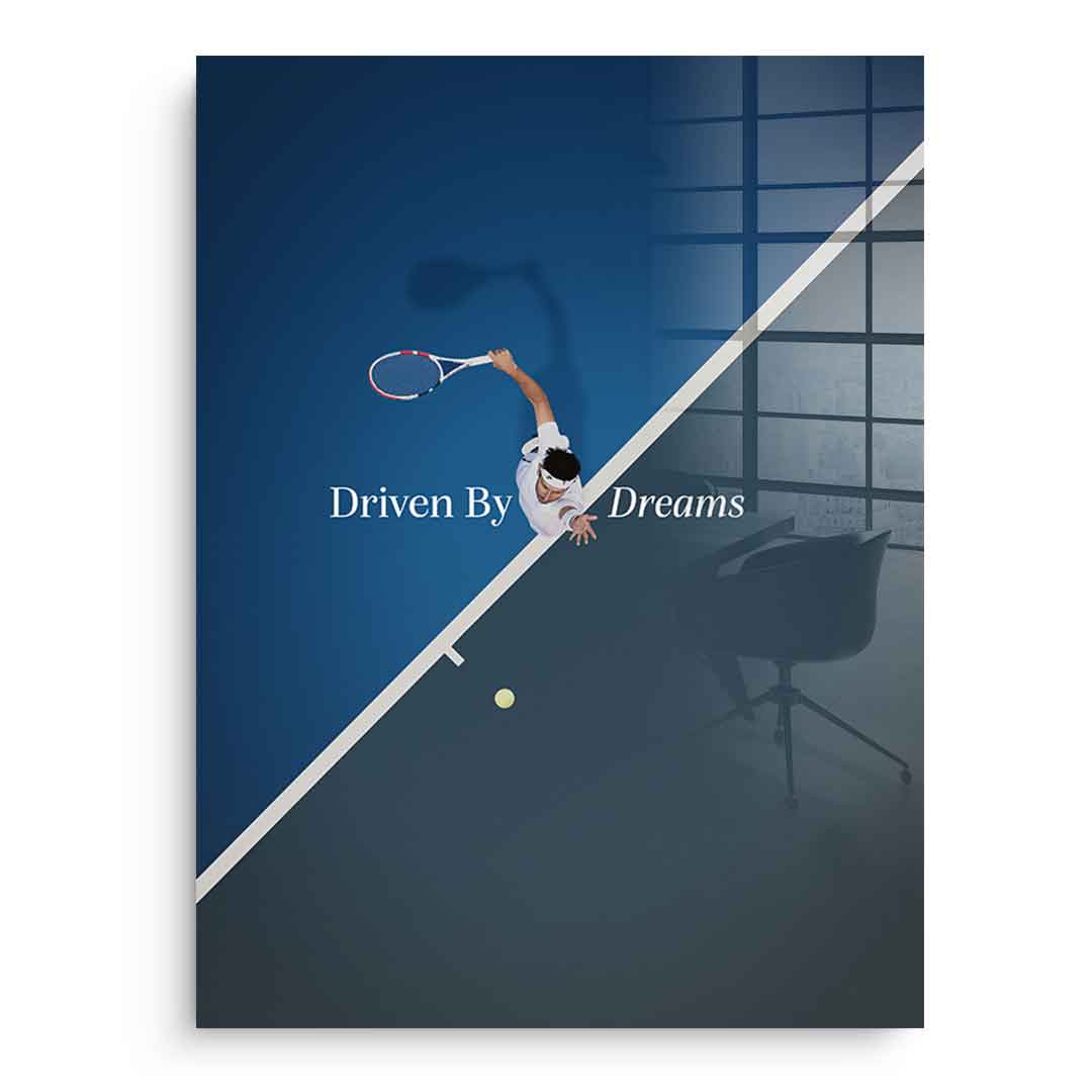 Driven by dreams #Tennis - Acrylglas