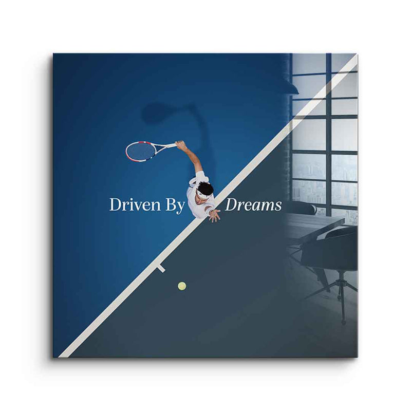 Driven by dreams #Tennis - Quadrat Edition - Acrylglasbild