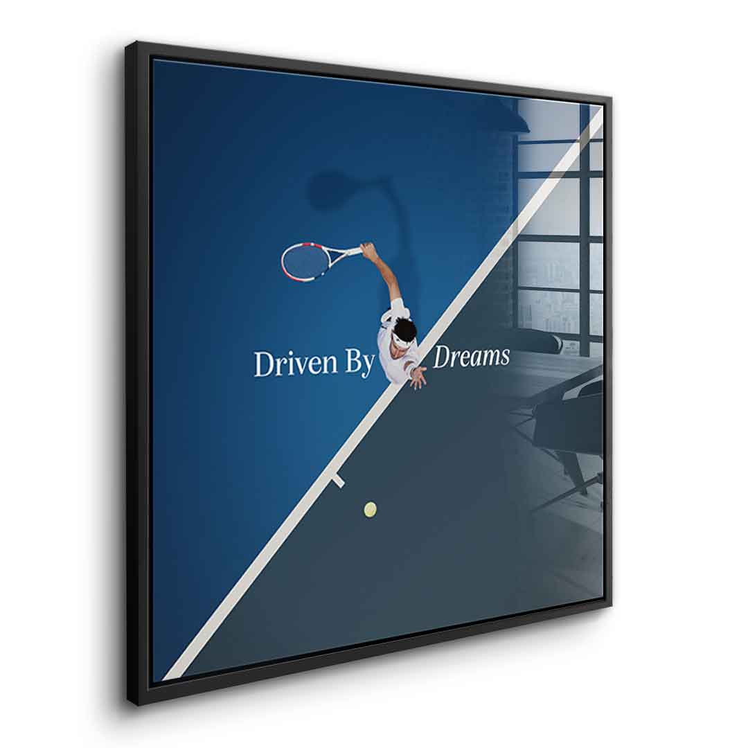 Driven by dreams #Tennis - Quadrat Edition - Acrylglasbild