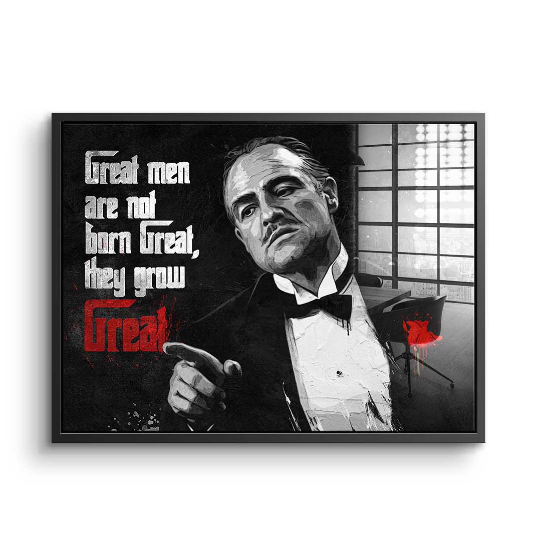 Great Men are not born Great - Acrylglas