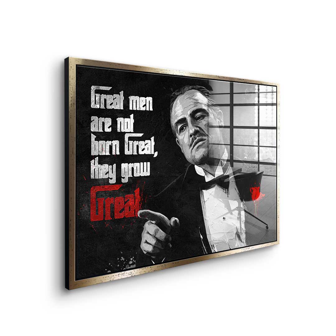 Great Men are not born Great - Acrylglas