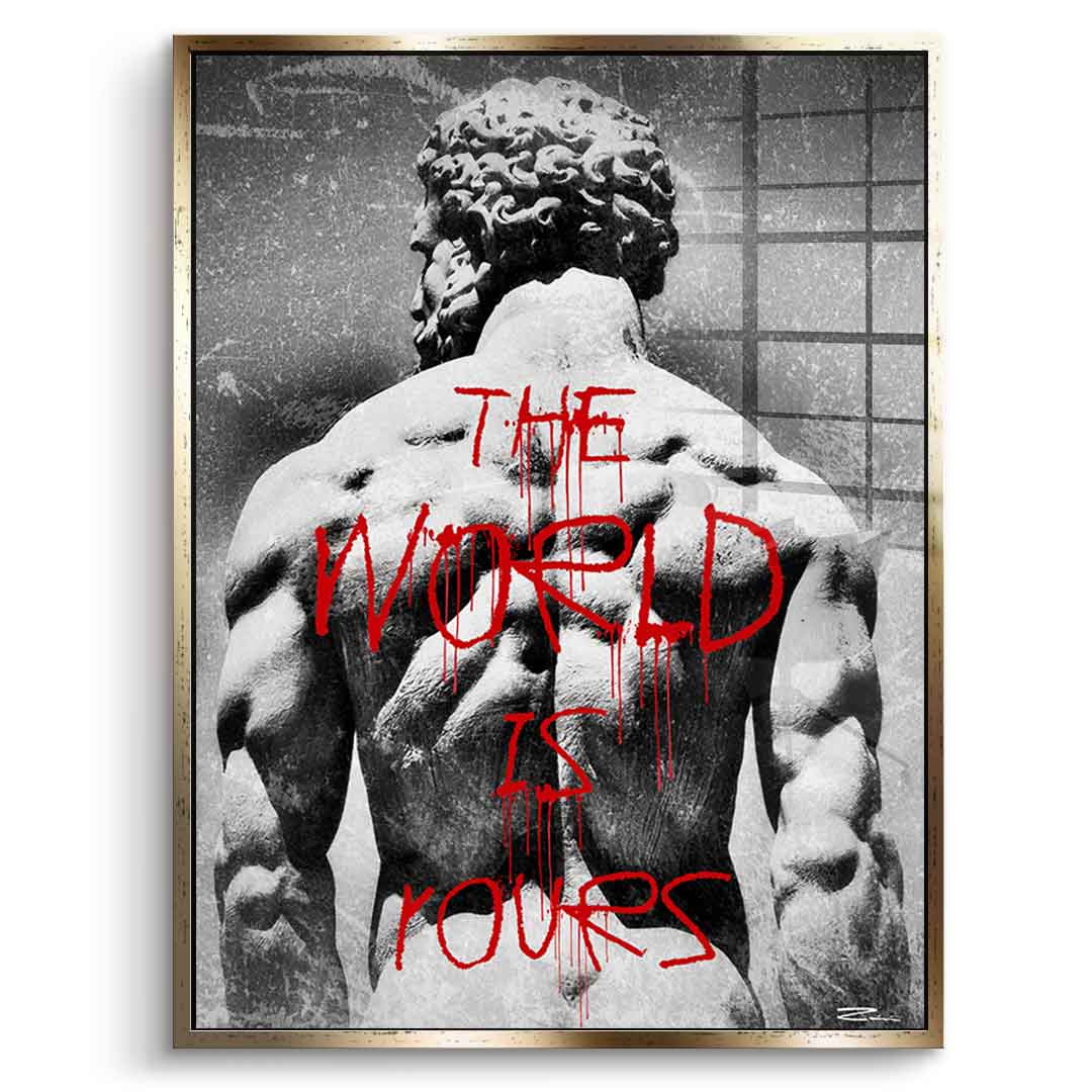 The World is Rours - acrylic glass