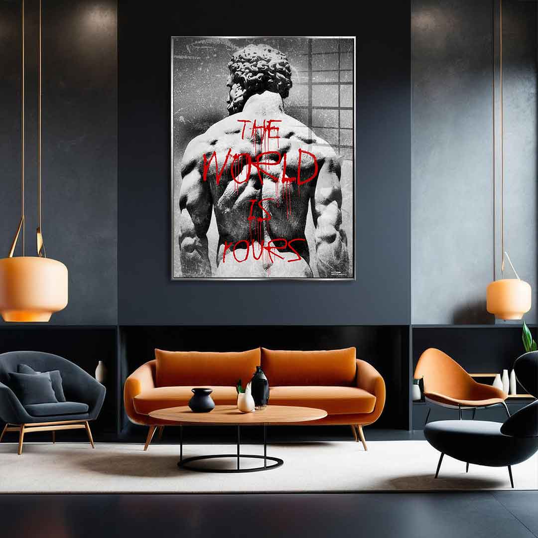 The World is Rours - acrylic glass