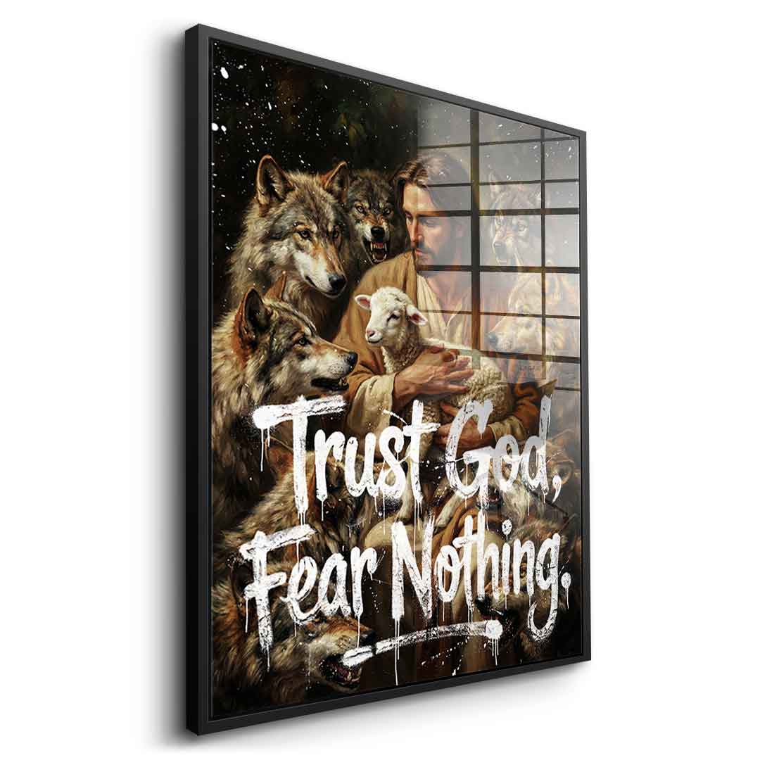Trust God, Fear Nothing - Acrylglas