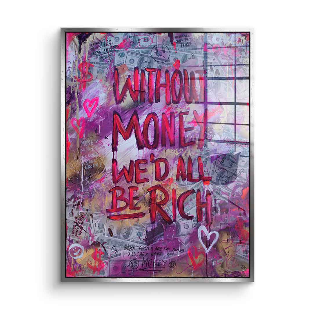 Without Money - Acrylic glass